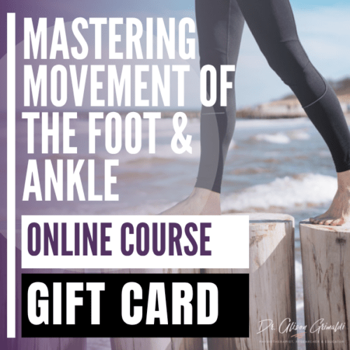 Gift Card - Mastering Movement of the Foot and Ankle (Online Course)