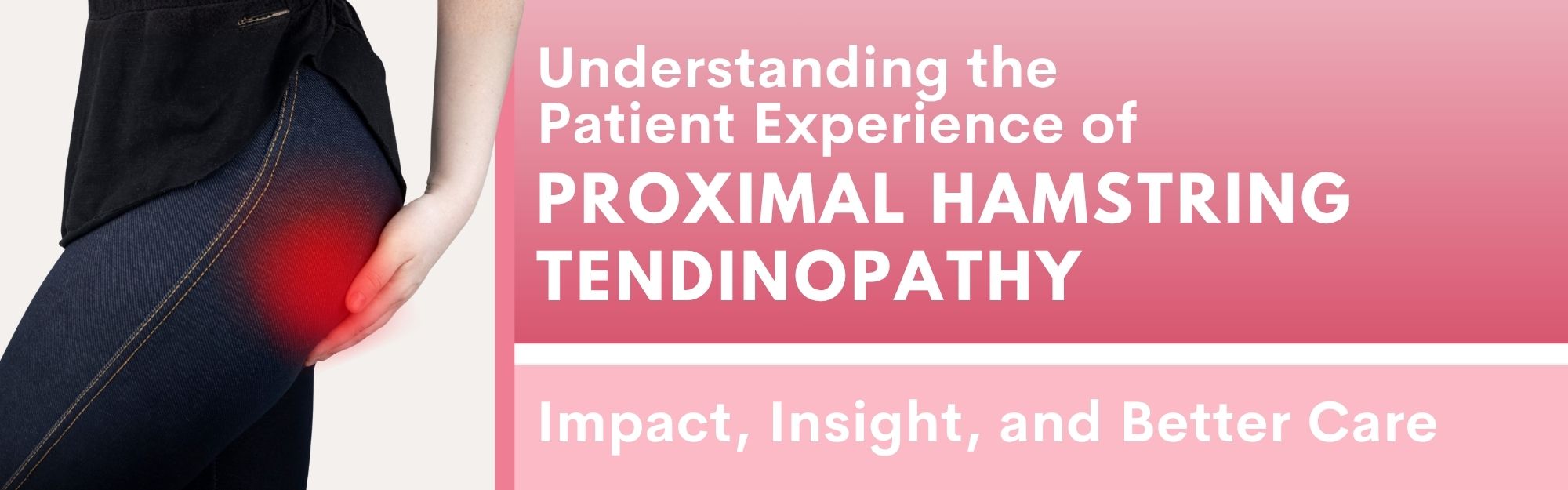 Understanding-the-Patient-Experience-of-Proximal-Hamstring-Tendinopathy-Impact-Insight-and-Better-Care